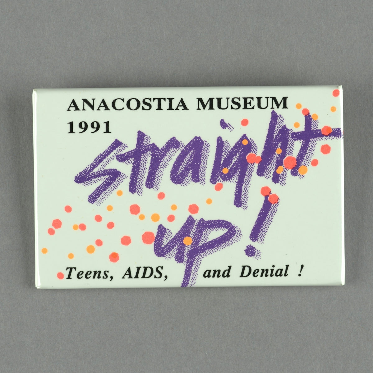 Anacostia museum 1991 straight up! teens, aids, denial!